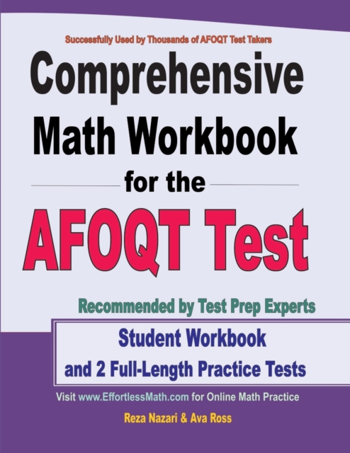 Comprehensive Math Workbook for the AFOQT Test : Student Workbook and 2 Full-Length Practice Tests, Paperback / softback Book
