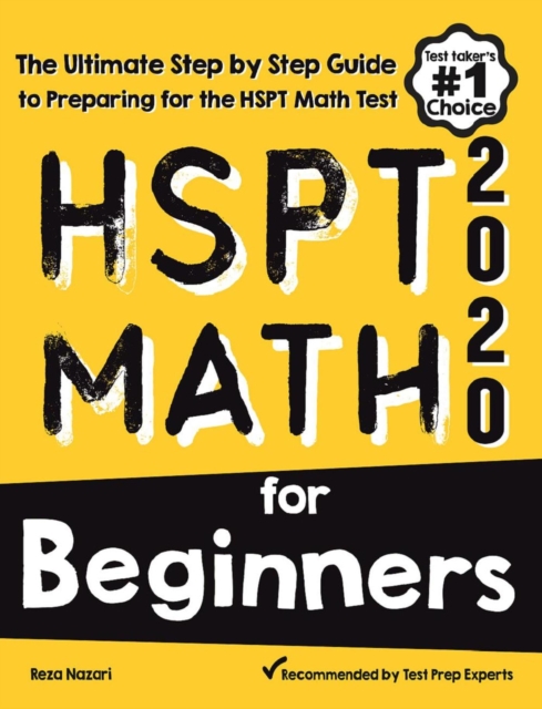 HSPT Math for Beginners: The Ultimate Step by Step Guide to Preparing for the HSPT Math Test, EA Book