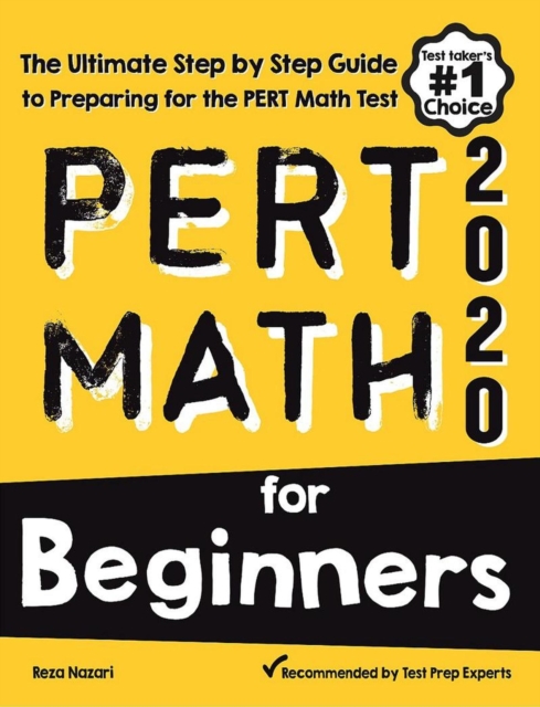 PERT Math for Beginners: The Ultimate Step by Step Guide to Preparing for the PERT Math Test, EPUB eBook