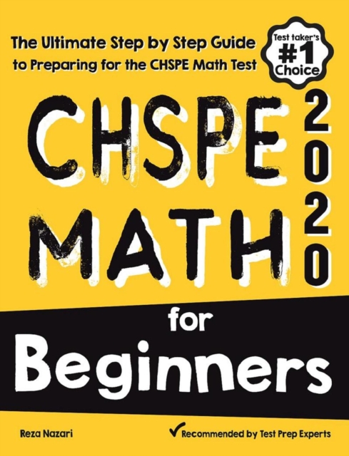 CHSPE Math for Beginners: The Ultimate Step by Step Guide to Preparing for the CHSPE Math Test, EA Book