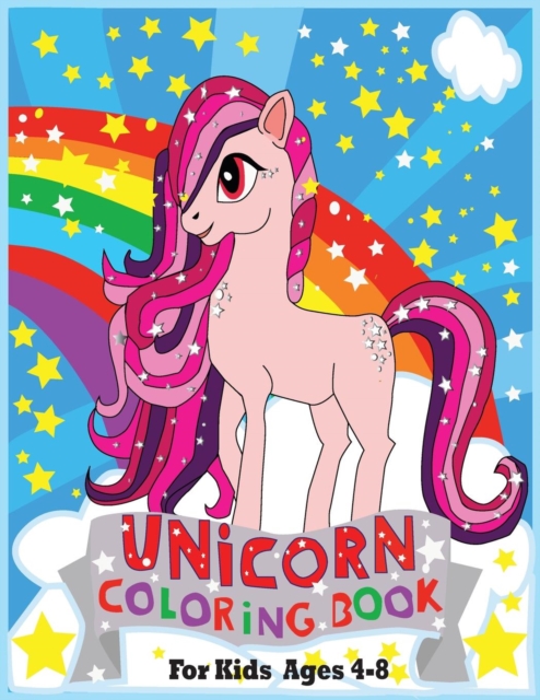 Unicorn Coloring Books : For Kids Ages 4-8 (Special Edition), Paperback / softback Book