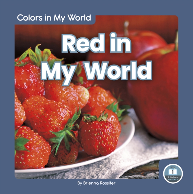 Colors in My World: Red in My World, Hardback Book