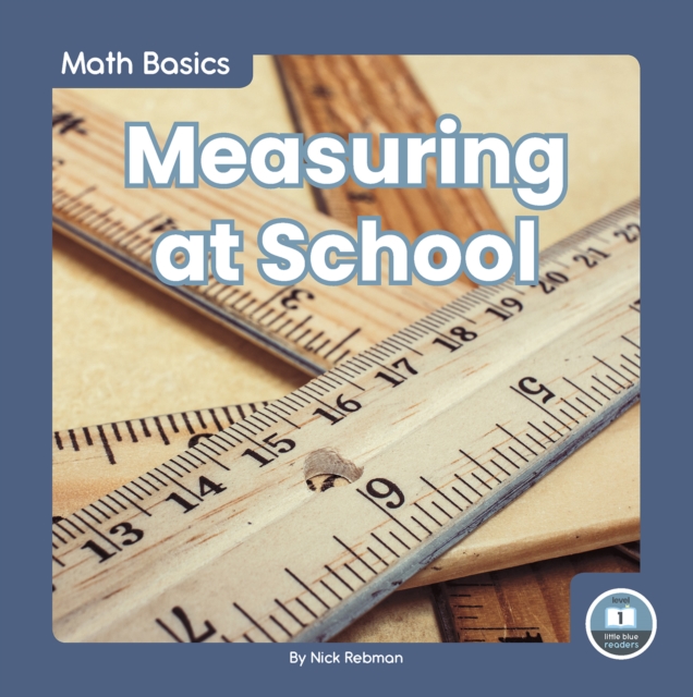 Math Basics: Measuring at School, Hardback Book