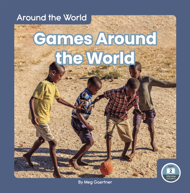 Around the World: Games Around the World, Hardback Book