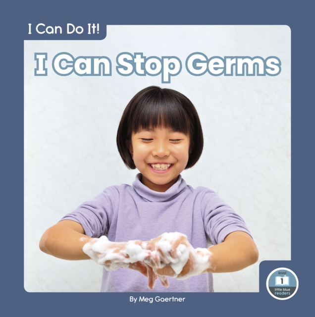 I Can Do It! I Can Stop Germs, Hardback Book