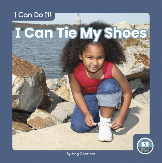 I Can Do It! I Can Tie My Shoes, Hardback Book