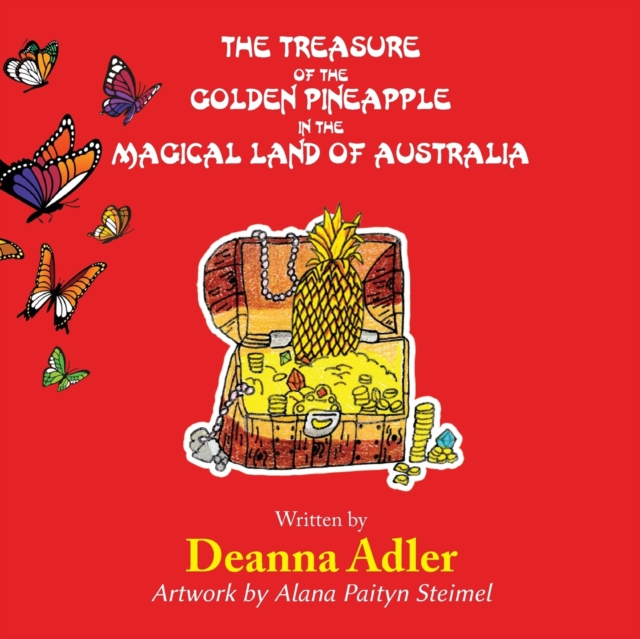 The Treasure of the Golden Pineapple in the Magical Land of Australia, Paperback / softback Book