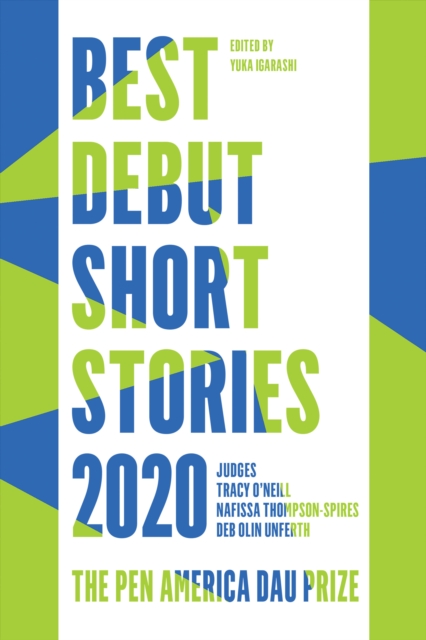 Best Debut Short Stories 2020 : The PEN America Dau Prize, Paperback / softback Book