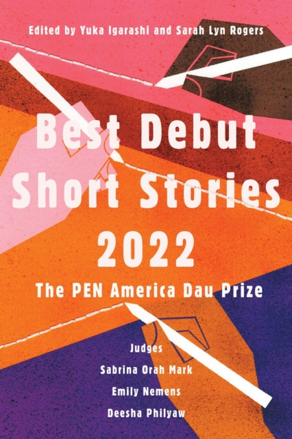 Best Debut Short Stories 2022 : The PEN America Dau Prize, Paperback / softback Book