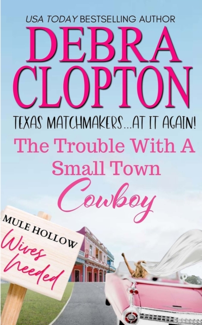The Trouble with a Small Town Cowboy, Paperback / softback Book