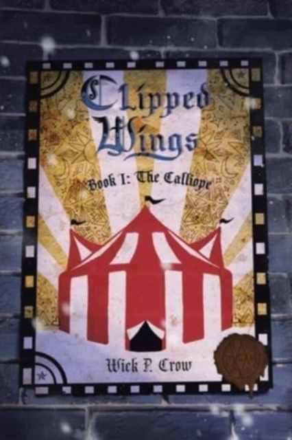 Clipped Wings : Book I - The Calliope, Paperback / softback Book
