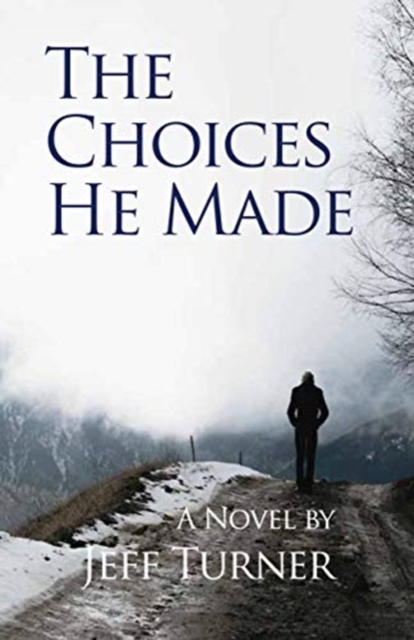 The Choices He Made, Paperback / softback Book