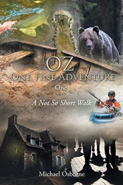 OZ One Fine Adventure One : A Not So Short Walk, Paperback / softback Book