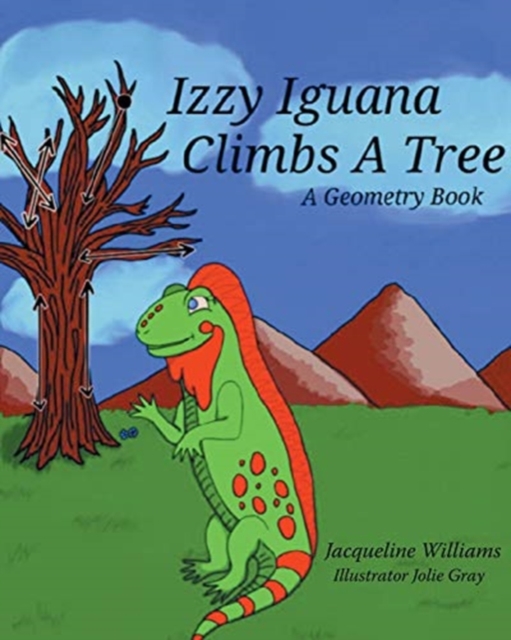 Izzy Iguana Climbs a Tree : A Geometry Book, Paperback / softback Book