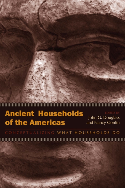 Ancient Households of the Americas : Conceptualizing What Households Do, EPUB eBook