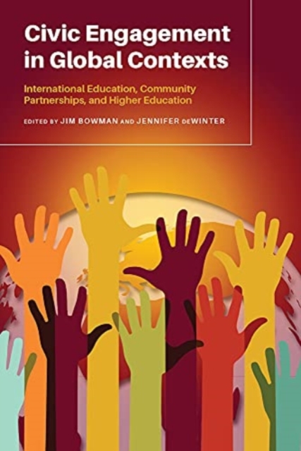 Civic Engagement in Global Contexts : International Education, Community Partnerships, and Higher Education, Paperback / softback Book