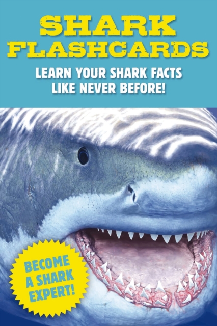 Shark Flashcards : Learn Your Shark Facts Like Never Before! (Sharks, Flash Cards, Marine Biology, Science and Nature, Sharks for Kids), Cards Book