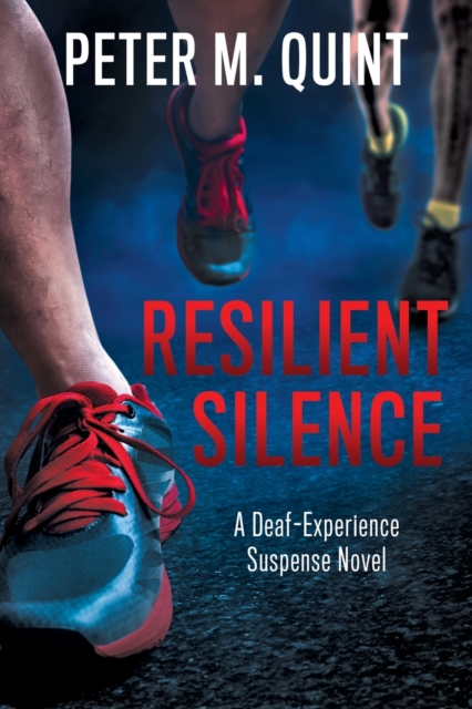 Resilient Silence : A Deaf-Experience Suspense Novel, Paperback / softback Book