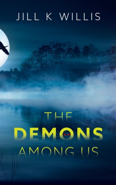The Demons Among Us : A YA Supernatural Thriller, Hardback Book