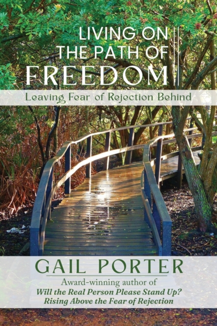 Living On The Path Of Freedom : Leaving Fear of Rejection Behind, Paperback / softback Book