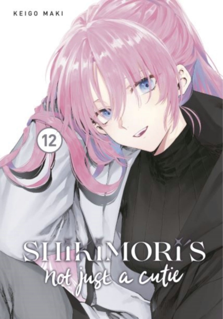 Shikimori's Not Just a Cutie 12, Paperback / softback Book
