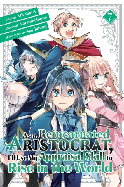 As a Reincarnated Aristocrat, I'll Use My Appraisal Skill to Rise in the World 7 (manga), Paperback / softback Book