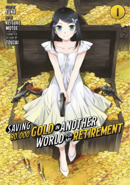 Saving 80,000 Gold in Another World for My Retirement 1 (Manga), Paperback / softback Book