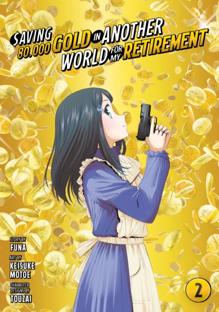 Saving 80,000 Gold in Another World for My Retirement 2 (Manga), Paperback / softback Book