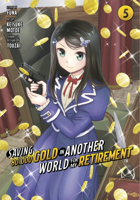 Saving 80,000 Gold in Another World for My Retirement 5 (Manga), Paperback / softback Book