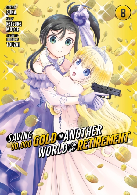 Saving 80,000 Gold in Another World for My Retirement 8 (Manga), Paperback / softback Book