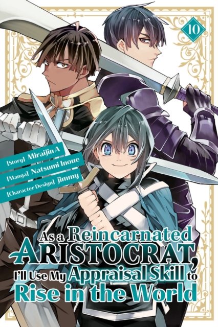 As a Reincarnated Aristocrat, I'll Use My Appraisal Skill to Rise in the World 10 (manga), Paperback / softback Book