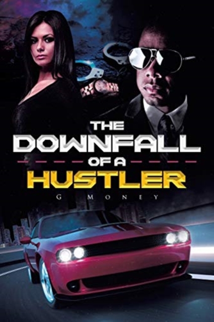 The Downfall of a Hustler, Paperback / softback Book