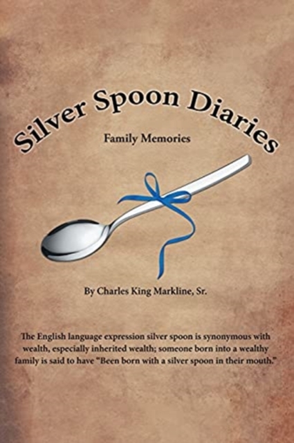 Silver Spoon Diaries : Family Memories, Paperback / softback Book