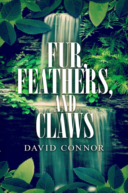 Fur, Feathers, and Claws, EPUB eBook