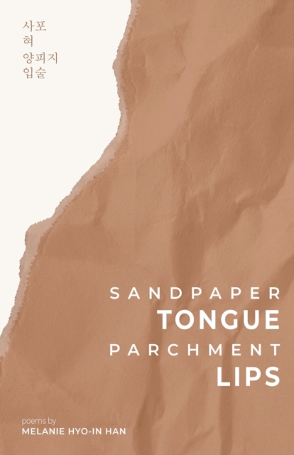 Sandpaper Tongue, Parchment Lips, Paperback / softback Book