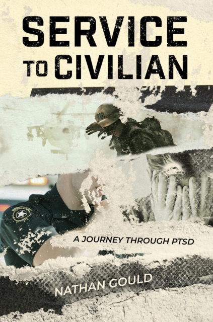 Service to Civilian : A Journey Through PTSD, EPUB eBook