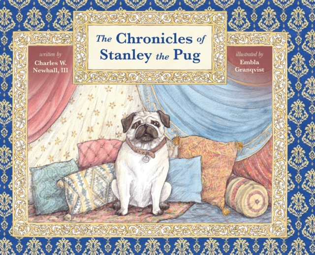 The Chronicles of Stanley the Pug, Hardback Book