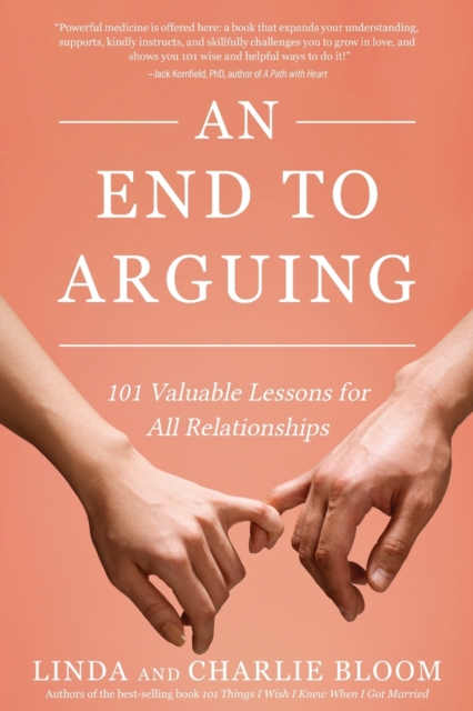 An End to Arguing : 101 Valuable Lessons for All Relationships, Paperback / softback Book