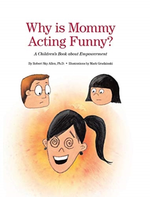 Why Is Mommy Acting Funny?, Hardback Book