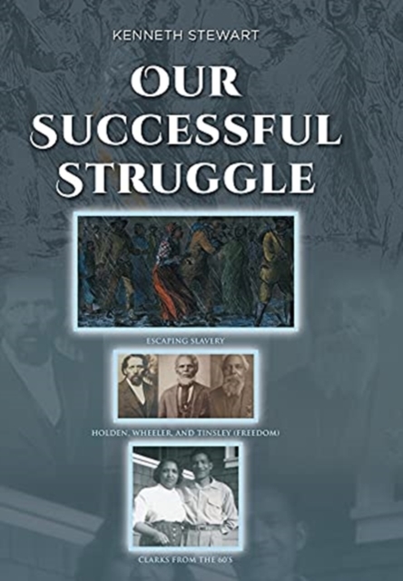 Our Successful Struggle, Hardback Book