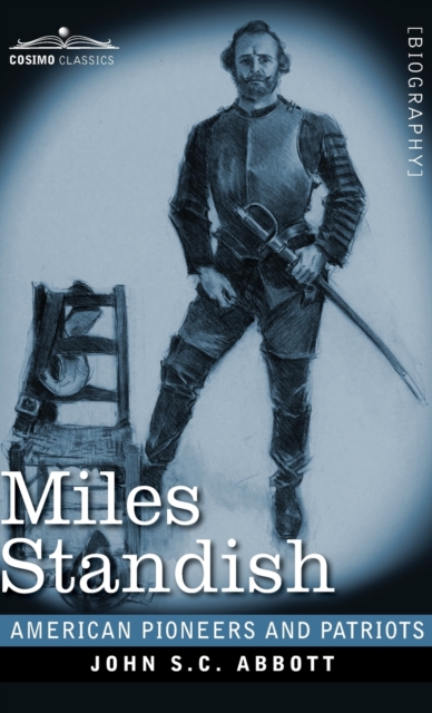 Miles Standish : Captain of the Pilgrims, Hardback Book