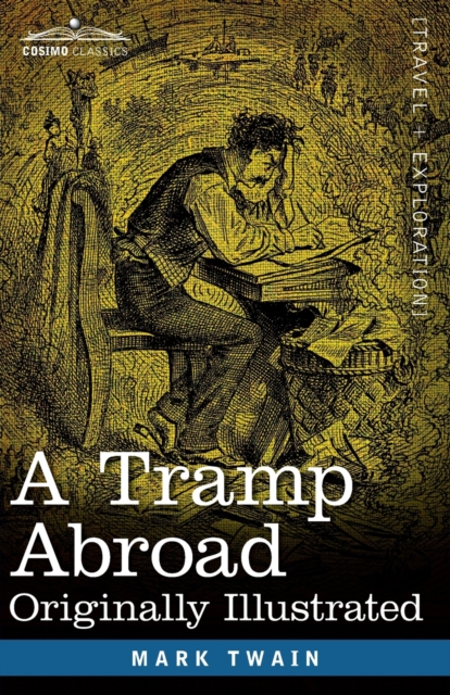 A Tramp Abroad : Originally Illustrated, Paperback / softback Book