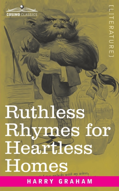 Ruthless Rhymes for Heartless Homes, Paperback / softback Book