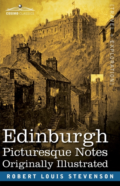 Edinburgh : Picturesque Notes, Paperback / softback Book