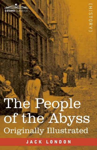 The People of the Abyss : Originally Illustrated, Paperback / softback Book