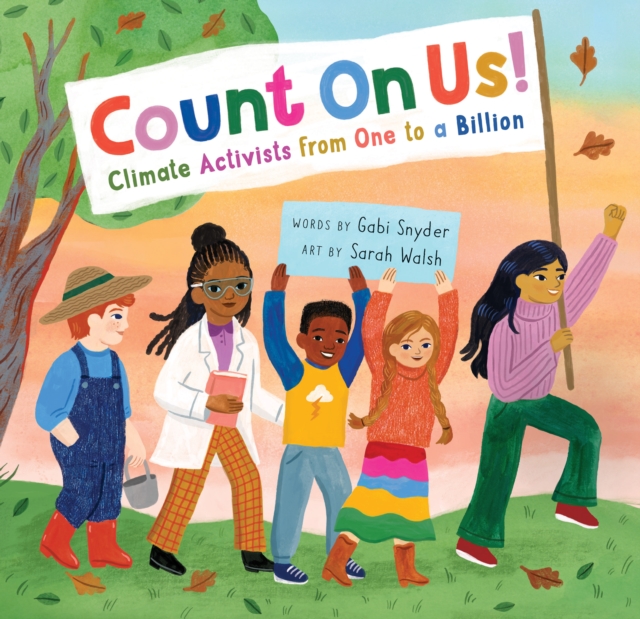 Count On Us! : Climate Activists from One to a Billion, Paperback / softback Book