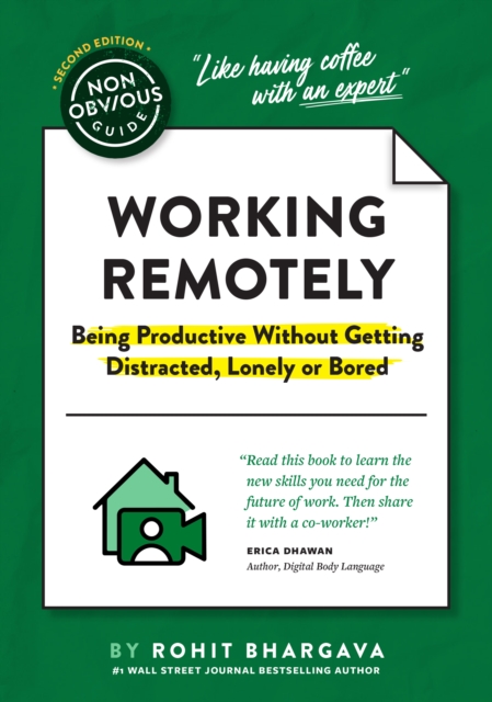 The Non-Obvious Guide to Working Remotely (Being Productive Without Getting Distracted, Lonely or Bored), Paperback / softback Book