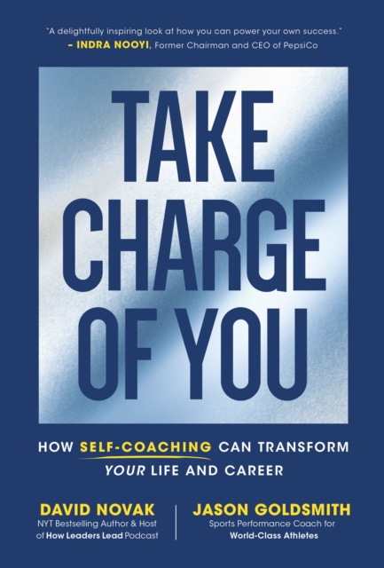 Take Charge of You : How Self Coaching Can Transform Your Life and Career, Hardback Book