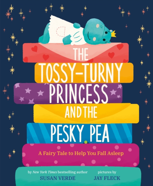 The Tossy-Turny Princess and the Pesky Pea : A Fairy Tale to Help You Fall Asleep, EPUB eBook