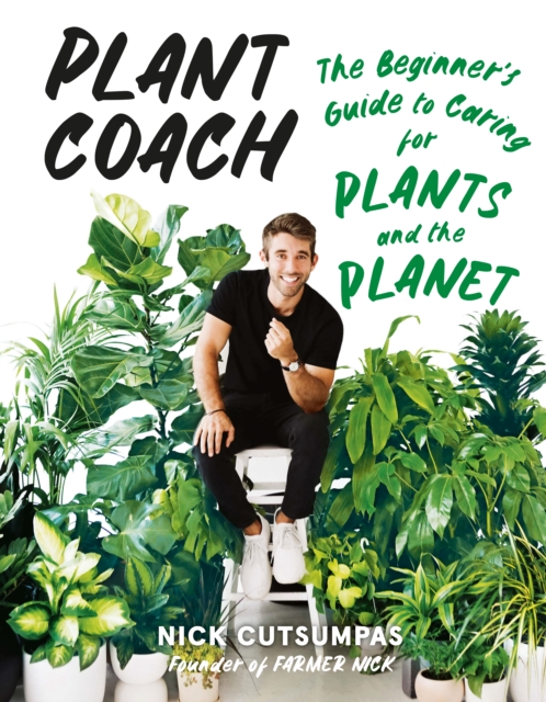 Plant Coach : The Beginner's Guide to Caring for Plants and the Planet, EPUB eBook